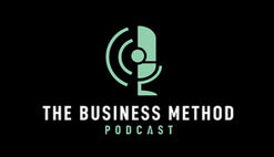 The Business Method Podcast